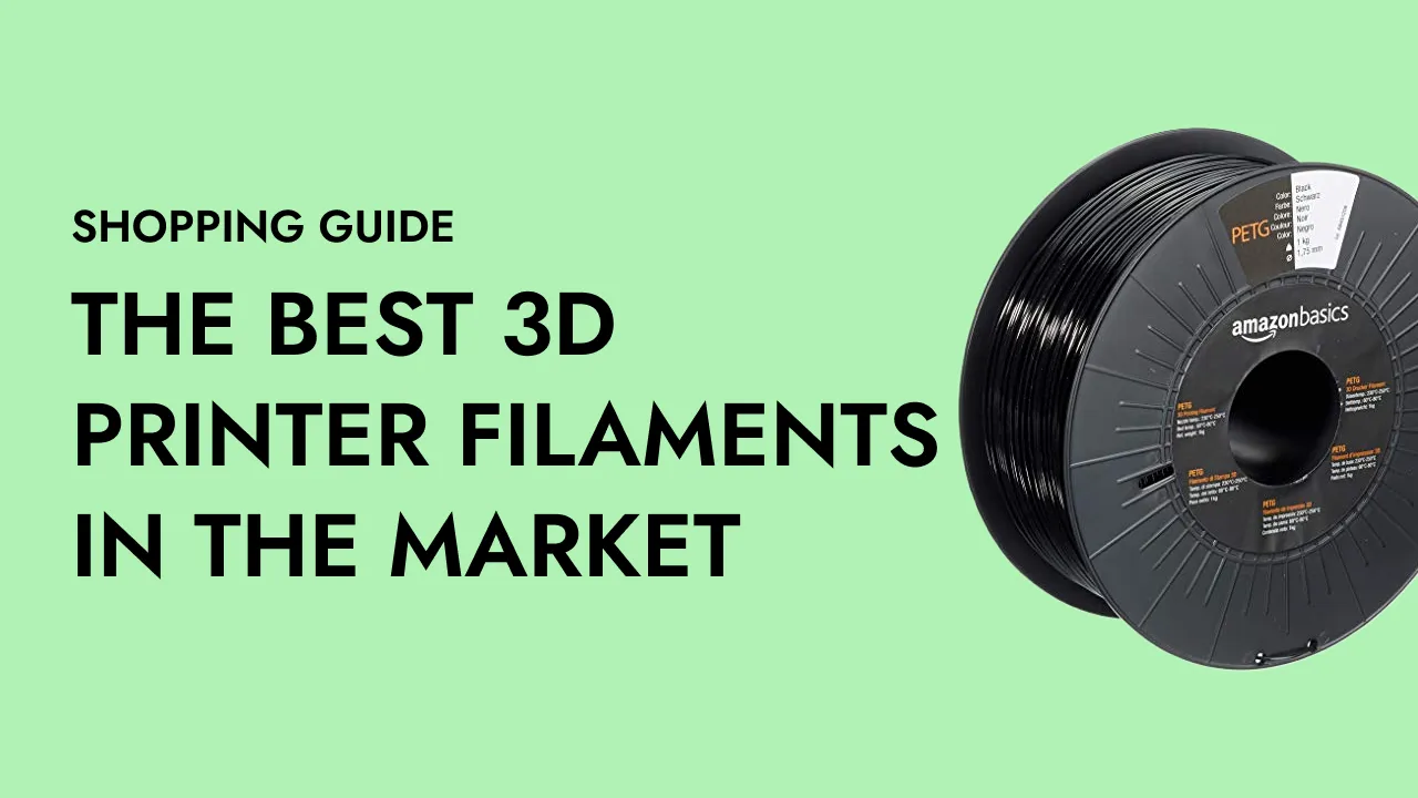 We analysed the best 3D Printer Filaments in the market... and these are the results