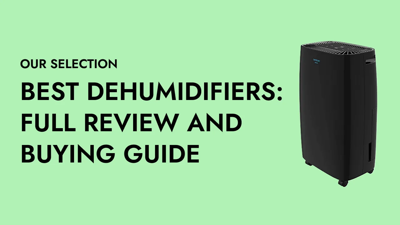 Best Dehumidifiers: full review and buying guide for the home