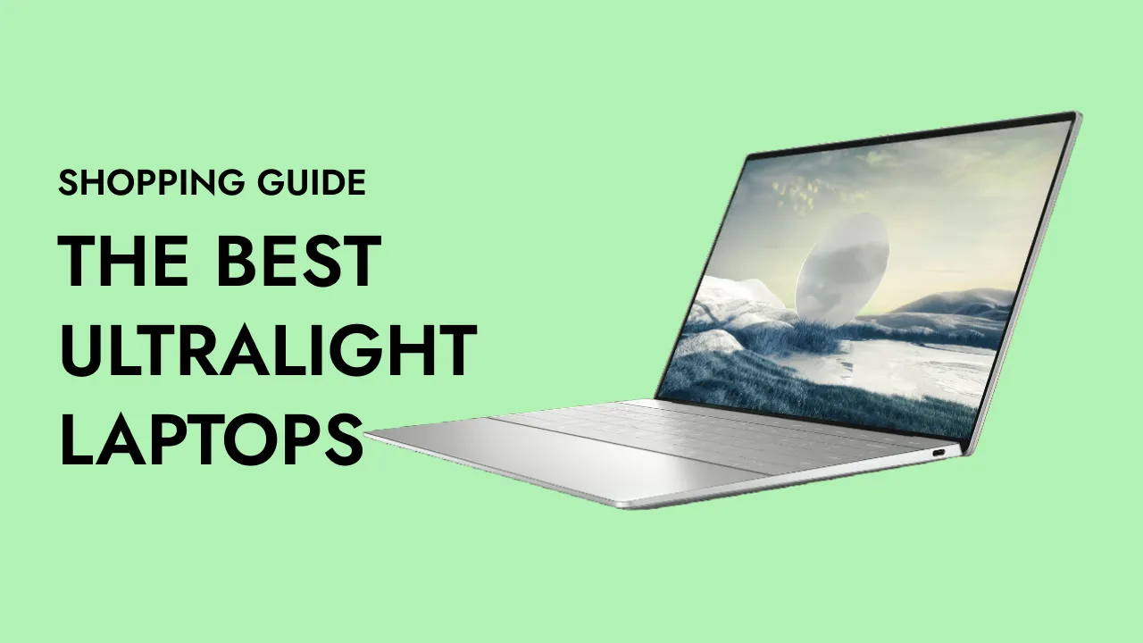 Buying Guide: Ultralight Laptops