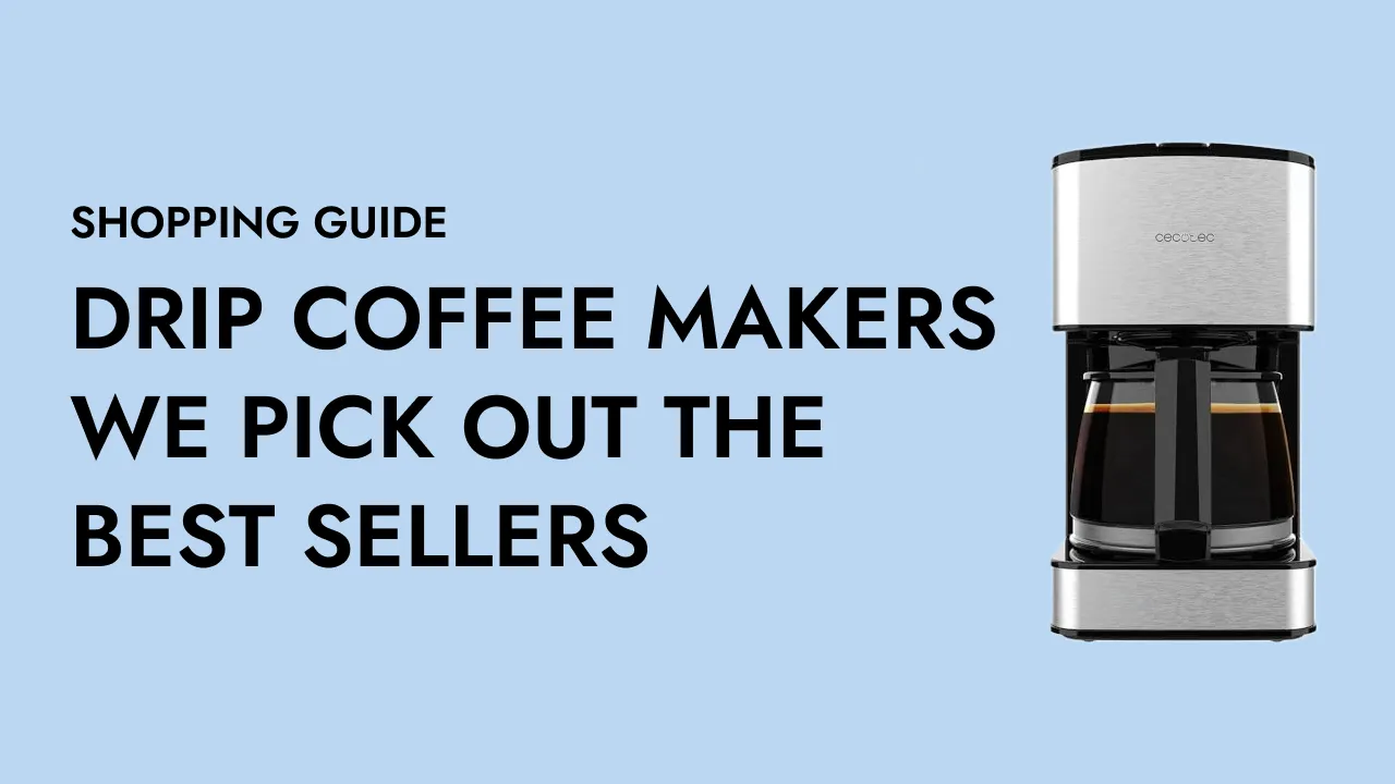 Drip Coffee Makers - We pick out the best sellers and give them a full review