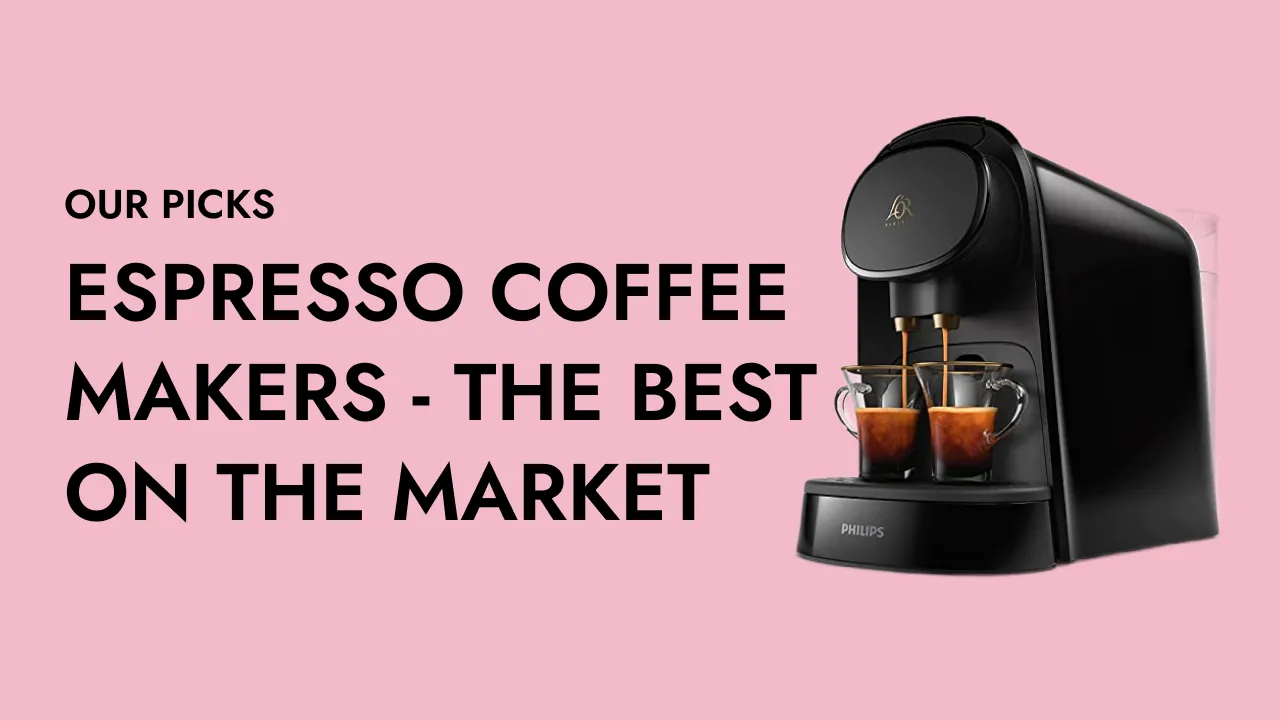 Espresso Coffee Makers - Our pick of the best on the market right now