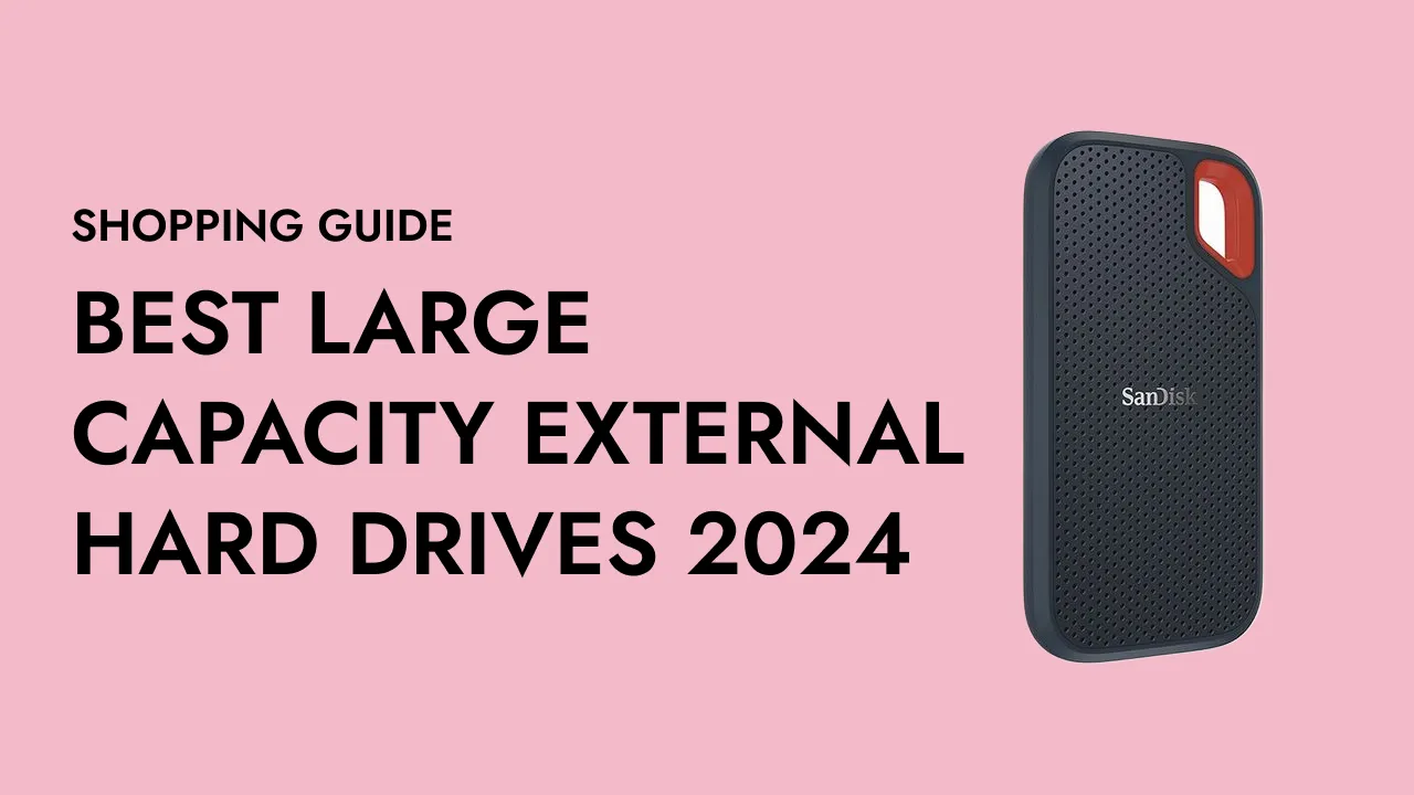 Best High-Capacity External Hard Drives 2024